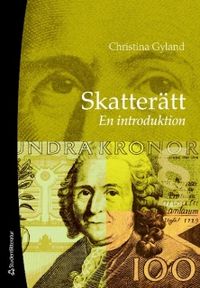 Skatterätt : en introduktion; Christina Gyland; 2009