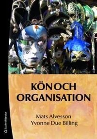 Kön och organisation; Mats Alvesson, Yvonne Due Billing; 2011