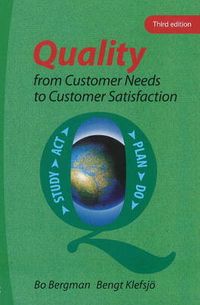 Quality from Customer Needs to Customer Satisfaction; Bo Bergman, Bengt Klefsjö; 2010