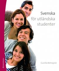Svenska för utländska studenter; Gunilla Rehnqvist; 2010