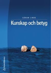 Kunskap och betyg; Göran Linde; 2010
