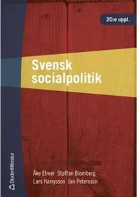 Svensk socialpolitik; Åke Elmér, Staffan Blomberg, Lars Harrysson, Jan Petersson; 2010