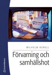 Förvarning och samhällshot; Wilhelm Agrell; 2005