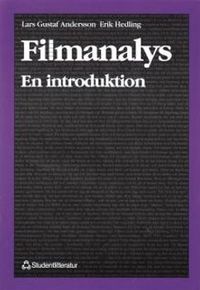 Filmanalys - en introduktion; Lars Gustaf Andersson, Erik Hedling, Claes-Göran Holmberg; 1999