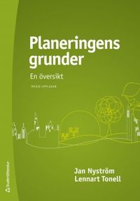 Planeringens grunder; Jan Nyström, Lennart Tonell; 2012