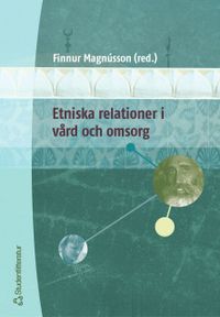 Etniska relationer i vård och omsorg; Finnur Magnússon; 2002