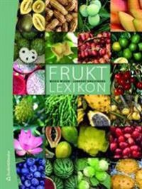 Fruktlexikon; Marie Widén, Lennart Engstrand; 2011