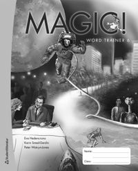 Magic! 6 Word Trainer (10-pack); Eva Hedencrona, Karin Smed-Gerdin, Peter Watcyn-Jones; 2010