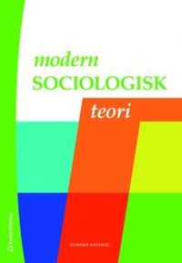 Modern sociologisk teori; Gunnar C. Aakvaag; 2011