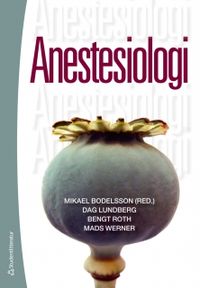 Anestesiologi; Mikael Bodelsson, Dag Lundberg, Bengt Roth, Mads Werner; 2011
