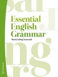 Essential English Grammar; Maria Estling Vannestål; 2012