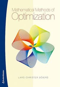 Mathematical methods of optimization; Lars-Christer Böiers; 2010