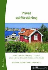 Privat sakförsäkring; Ulrika Etsare, Magnus Larsson, Lasse Ljung, Johanna Snellman Falconer; 2010