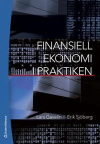 Finansiell ekonomi i praktiken; Lars Gavelin, Erik Sjöberg; 2012