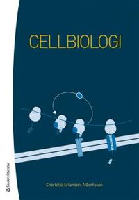 Cellbiologi; Charlotte Erlanson-Albertsson; 2013