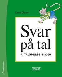 Svar på tal 4 - Talområde 0-1000; Jonas Olsson; 2011