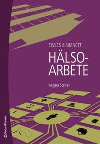 Ewles & Simnett Hälsoarbete; Angela Scriven; 2013