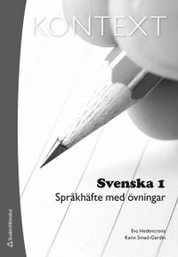 Kontext Svenska 1 Språkhäfte med övningar (10-pack); Eva Hedencrona, Karin Smed-Gerdin; 2011
