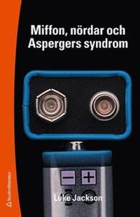 Miffon, nördar och Aspergers syndrom; Luke Jackson; 2011