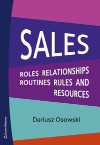 Sales : roles, relationships, routines, rules and resources; Dariusz Osowski; 2020