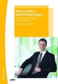 Den svenska aktiebolagslagen : en introduktion för små och medelstora företag; Rolf Skog, Catarina Fäger; 2011