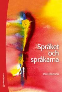 Språket och språkarna; Jan Einarsson; 2013