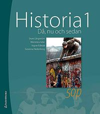 Historia 1 : då, nu och sedan; Sture Långström, Weronica Ader, Ingvar Ededal, Susanna Hedenborg; 2011