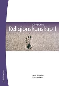Mittpunkt Religionskunskap 1; Ingemar Öberg, Bengt Tollstadius; 2011