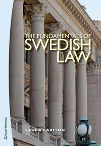 The Fundamentals of Swedish Law; Laura Carlson; 2012