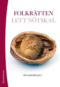 Folkrätten i ett nötskal; Ola Engdahl, Peter Gottschalk, Anna Nilsson, Gregor Noll; 2012