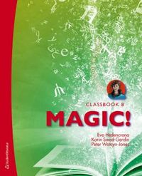Magic! 8 - Elevpaket - Digitalt + Tryckt; Eva Hedencrona, Karin Smed-Gerdin, Peter Watcyn-Jones; 2013
