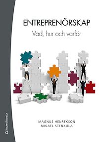 Entreprenörskap - Vad, hur och varför; Magnus Henrekson, Mikael Stenkula; 2015