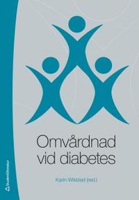 Omvårdnad vid diabetes; Karin Wikblad; 2012