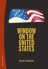 Window on the United States : a university primer; Donald S. MacQueen; 2017