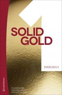 Solid Gold 1; Eva Hedencrona, Karin Smed-Gerdin, Peter Watcyn-Jones, Michael Eyre; 2014