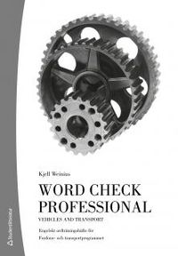 Word Check Professional Vehicles and transport 10-p; Kjell Weinius; 2013