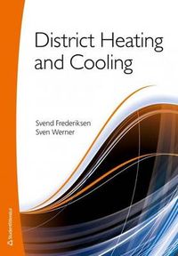 District Heating and Cooling; Svend Frederiksen, Sven Werner; 2013