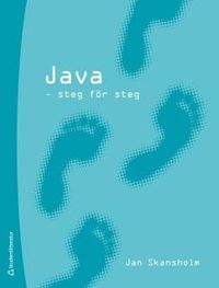 Java :  steg för steg; Jan Skansholm; 2012