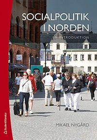 Socialpolitik i Norden : en introduktion; Mikael Nygård; 2013
