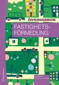 Fastighetsförmedling : Övningsbok; Ola Jingryd, Anders Kjellström; 2013