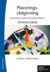 Placeringsrådgivning - övningsbok; Gabriel Oxenstierna; 2014