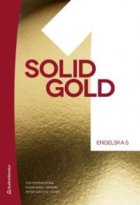 Solid Gold 1 - Digital elevlicens 12 mån; Eva Hedencrona, Karin Smed-Gerdin, Peter Watcyn-Jones; 2014