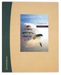 Ledarskap och organisation - lärarmaterial - - i en föränderlig värld; Otto Granberg; 2013