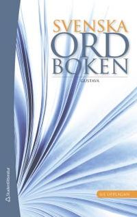 Svenska ordboken; Bengt Oreström; 2013