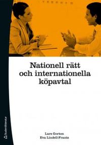 Nationell rätt och internationella köpavtal; Lars Gorton, Eva Lindell-Frantz; 2013