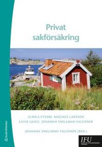 Privat sakförsäkring; Johanna Snellman, Ulrika Etsare, Magnus Larsson, Lasse Ljung; 2013