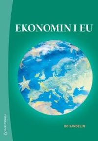 Ekonomin i EU; Bo Sandelin; 2013