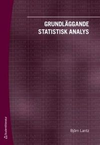 Grundläggande statistisk analys; Björn Lantz; 2013