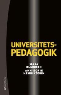 Universitetspedagogik; Maja Elmgren, Ann-Sofie Henriksson; 2013