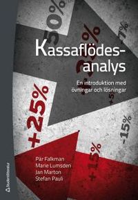 Kassaflödesanalys : en introduktion med övningar och lösningar; Pär Falkman, Marie Sundström Lumsden, Jan Marton, Stefan Pauli; 2014